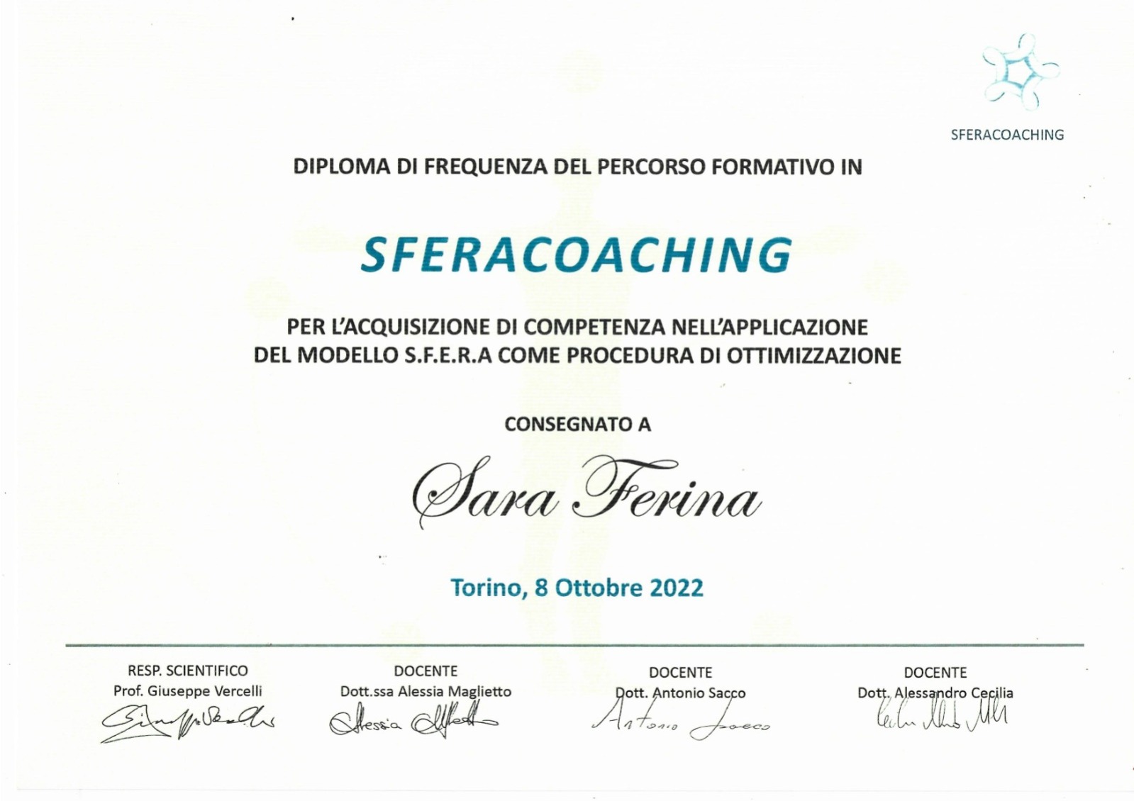 Diploma di frequenza del percorso formativo in SFERACOACHING - Sara Ferina Diploma di frequenza del percorso formativo in SFERACOACHING